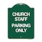 Signmission Designer Series Church Staff Parking Only, Green & White Aluminum Sign, 18" x 24", GW-1824-24257 A-DES-GW-1824-24257 - alternate 1